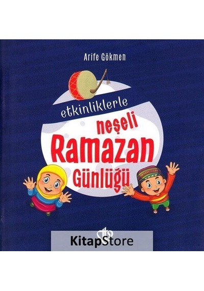 Etkinliklerle Neşeli Ramazan Günlüğü / Arife Gökmen
