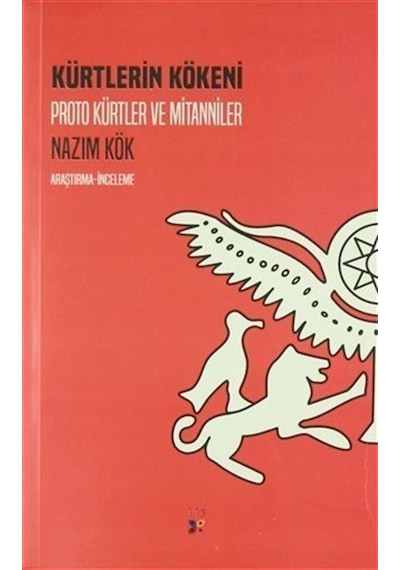 Kürtlerin Kökeni / Proto Kürtler ve Mitanniler / Nazım Kök