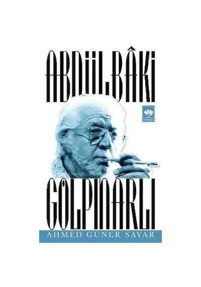 Adülbaki Gölpınarlı - Ahmed Güner Sayar - Ötüken Neşriyat