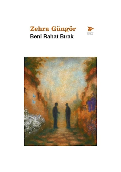 Beni Rahat Bırak / Zehra Güngör
