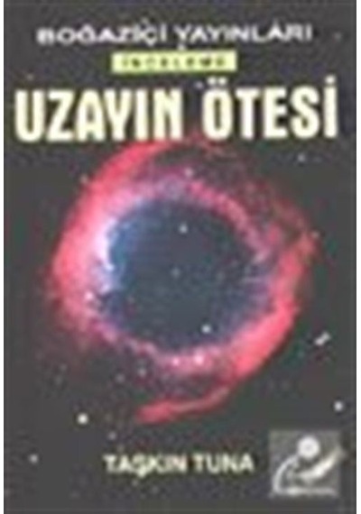 Uzayın Ötesi  - Taşkın Tuna  - Boğaziçi Yayınları