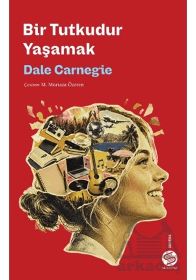 Bir Tutkudur Yaşamak Sahi Kitap