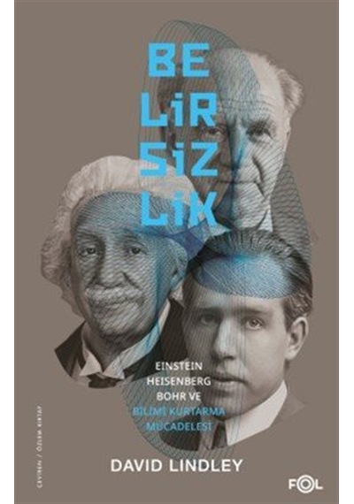 Belirsizlik & Einstein, Heisenberg, Bohr Ve Bilimi Kurtarma Mü...