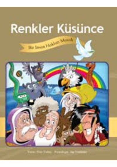 Renkler Küsünce Bir Insan Hakları Masalı