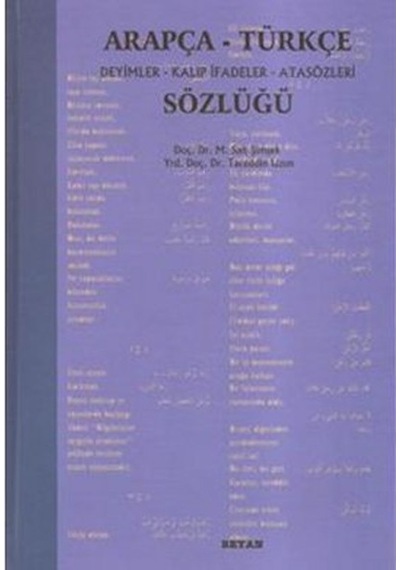 Arapça Türkçe Deyimler Kalıp İfadeler Ve Atasözleri Sözlüğü