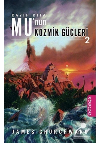 Kayıp Kıta Mu'nin Kozmik Güçleri-2 / James Churchward
