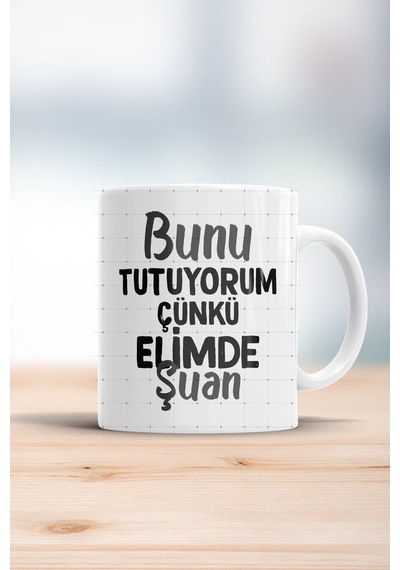 Bunu Tutuyorum Çünkü Elimde Şuan Kupa Bardak Beyaz