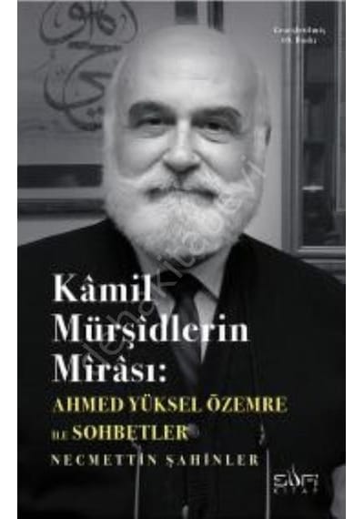 Kamil Mürşidlerin Mirası Sufi