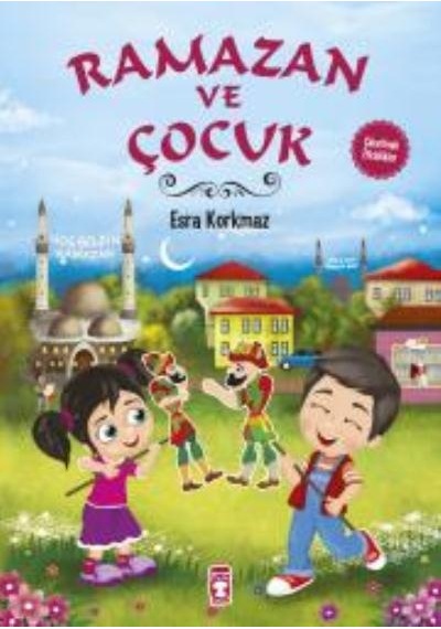 Ramazan ve Çocuk - Esra Korkmaz - Timaş Çocuk