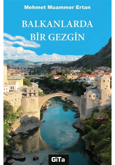 Balkanlarda Bir Gezgin / Mehmet Muammer Ertan