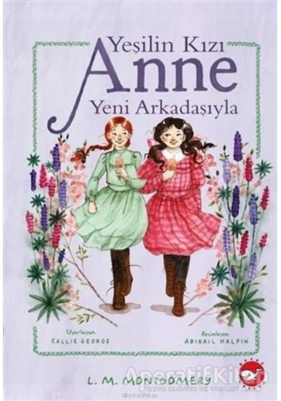 Beyaz Balina Yayınları Yeşilin Kızı Anne 2-Yeni Arkadaşlarıyla