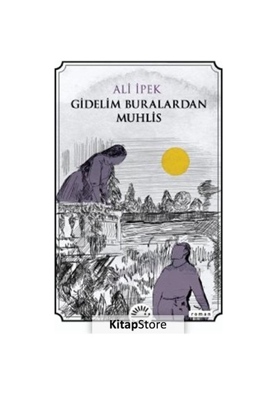 Kitapstore Gidelim Buralardan Muhlis / Ali Ipek