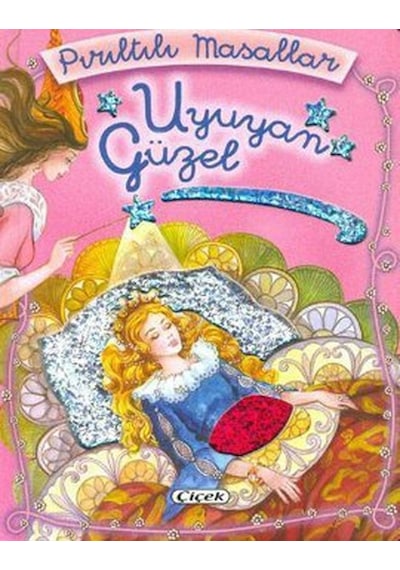 Pırıltılı Masallar - Uyuyan Güzel- Çiçek Yayıncılık