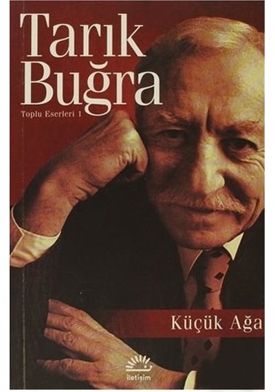 Küçük Ağa Tarık Buğra İletişim  Yayınları