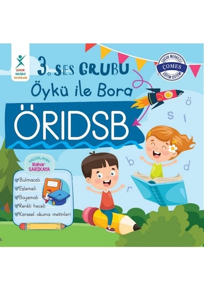 3. Ses Grubu Öykü ile Bora ÖRIDSB- Çocuk Gelişimi Yayınları
