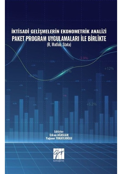 İktisadi Gelişmelerin Ekonometrik Analizi Paket Program Uygulamaları İle Birlikte / Ömer Can Çevik