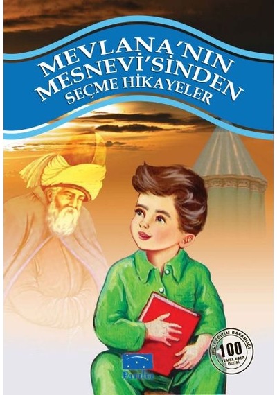 Mevlana'nın Mesnevi'sinden Seçme Hikayeler 100 Temel Eser 1. Kademe