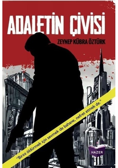 Adaletin Çivisi - Zeynep Kübra Öztürk - Hazer Yayınları