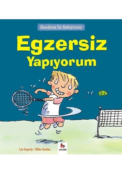 Kendime İyi Bakıyorum-Egzersiz Yapıyorum - Liz Gogerly - Almidilli