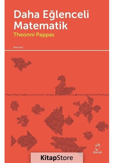 Daha Eğlenceli Matematik  - Theoni Pappas  - Doruk Yayınları
