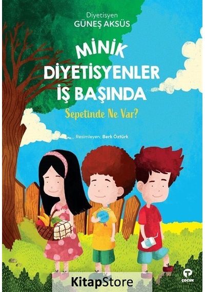 Kitapstore Minik Diyetisyenler İş Başında Sepetinde Ne Var? / Güneş Aksüs