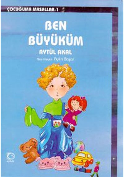 Ben Büyüküm - Aytül Akal - Uçanbalık Yayıncılık