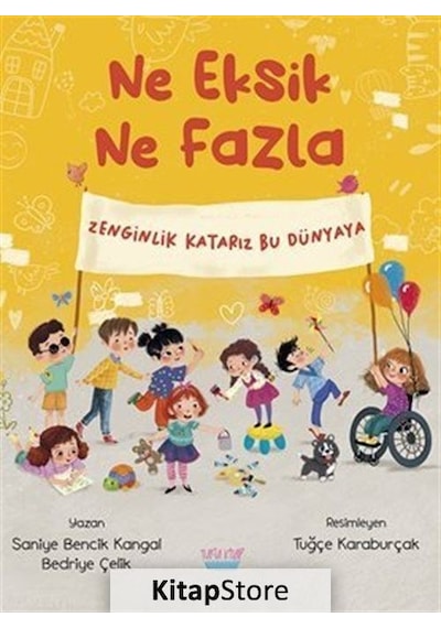Ne Eksik Ne Fazla - Zenginlik Katarız Bu Dünyaya - Bedriye Çelik -  Saniye Bencik Kangal - Turta Kitap