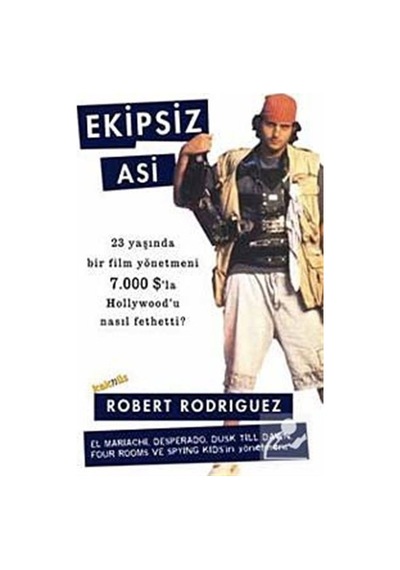 Ekipsiz Asi / Robert Rodriguez