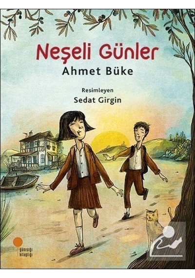 Neşeli Günler / Ahmet Büke