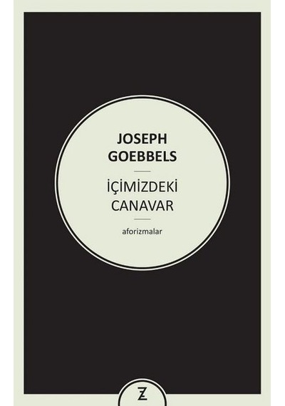 İçimizdeki Canavar-Aforizmalar - Joseph Goebbels - Zeplin Kitap