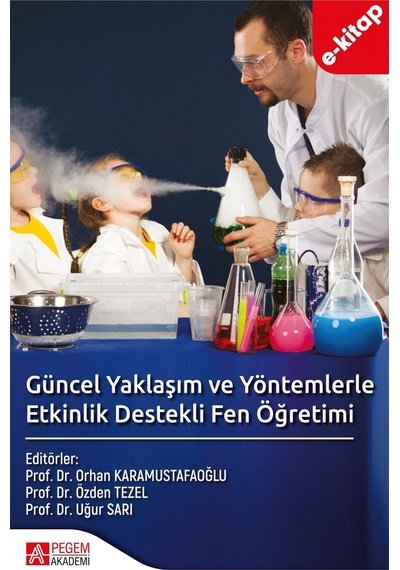 Güncel Yaklaşım Ve Yöntemlerle Etkinlik Destekli Fen Öğretimi E-k
