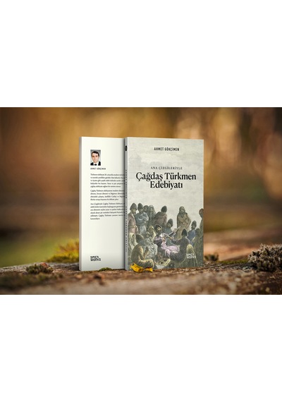 Ana Çizgileriyle Çağdaş Türkmen Edebiyatı - Ahmet Gökçimen