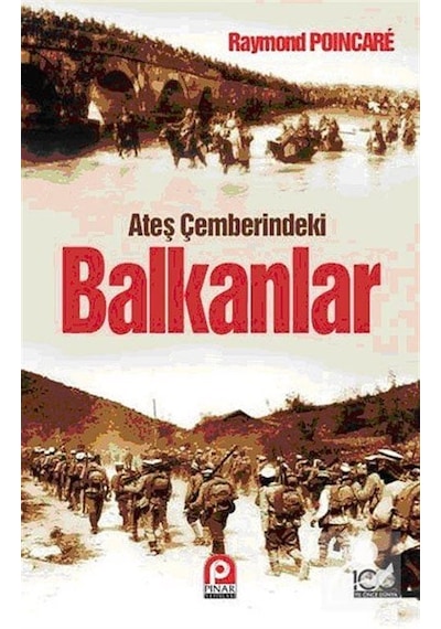 Ateş Çemberindeki Balkanlar - Raymond Poincare - Pınar Yayıncılık