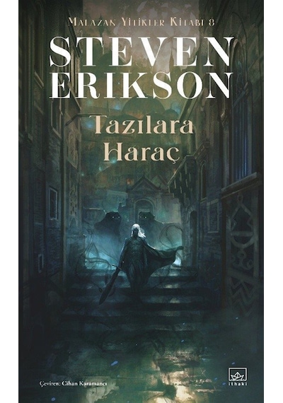 Tazılara Haraç / Malazan Yitikler Kitabı 8 / Steven Erikson
