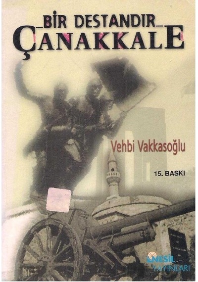 Bir Destandır Çanakkale - Vehbi Vakkasoğlu İmzalı Ve İthaflı