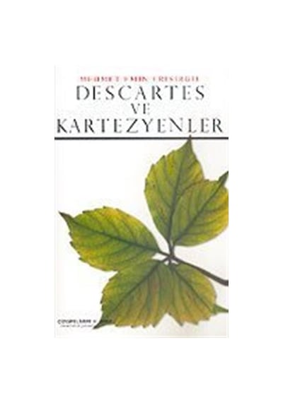 Descartes ve Kartezyenler - Mehmet Emin Erişirgil - Çizgi Kitabevi
