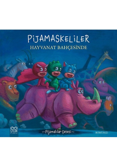Pijamalılar Çetesi - Pijamaskeliler Hayvanat Bahçesinde - Romuald - 1001 Çiçek