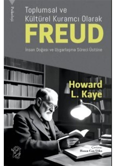 Toplumsal Ve Kültürel Kuramcı Olarak Freud: İnsan Doğası Ve Uy...