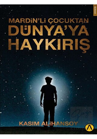 Mardin'li Çocuktan Dünyaya Haykırış - Kasım Alihansoy - Ares Kitap