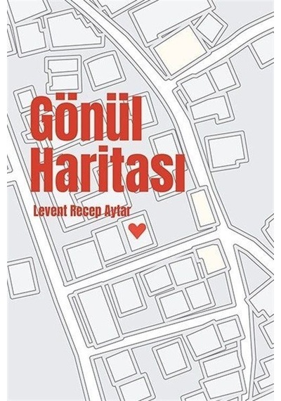 Gönül Haritası - Levent Recep Aytar - Ritim Sanat Yayınları