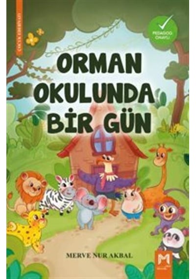 Orman Okulunda Bir Gün Renkli Resimli- 5+yaş / Merve Nur Akbal