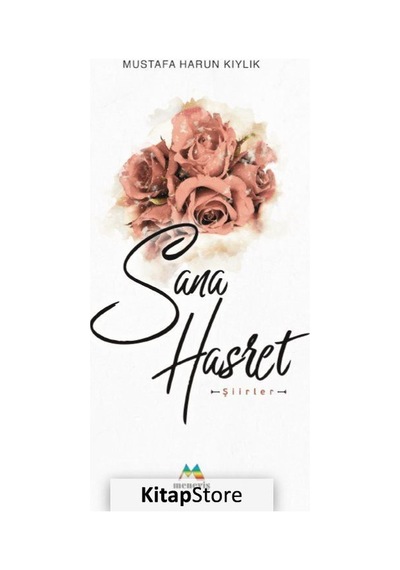 Sana Hasret - Mustafa Harun Kıylık - Meneviş Yayınları