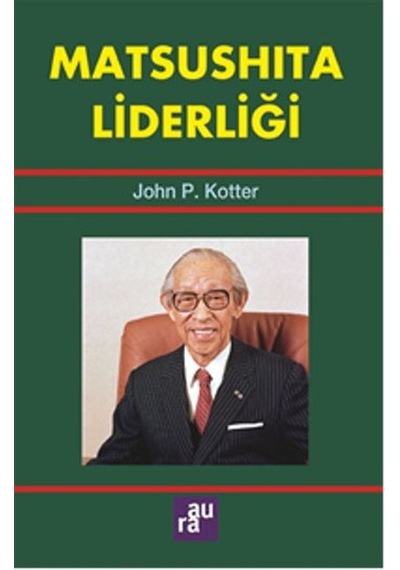 Matsushita Liderliği - John P. Kotter - Aura