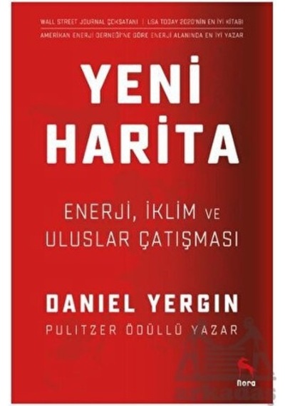 Yeni Harita: Enerji İklim ve Uluslar Çatışması - Daniel Yergin - Nora