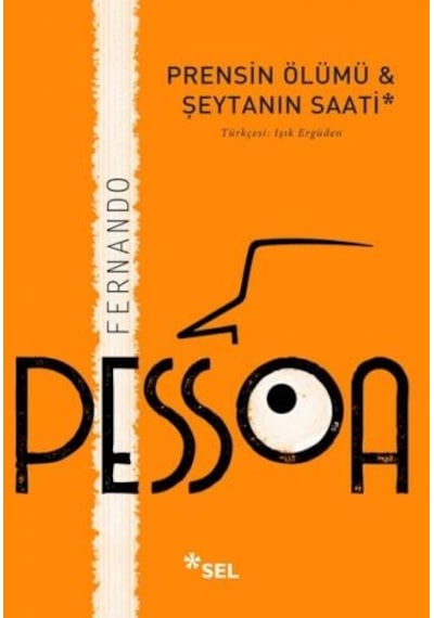 Prensin Ölümü ve Şeytanın Saati - Fernando Pessoa - Sel Yayıncılık
