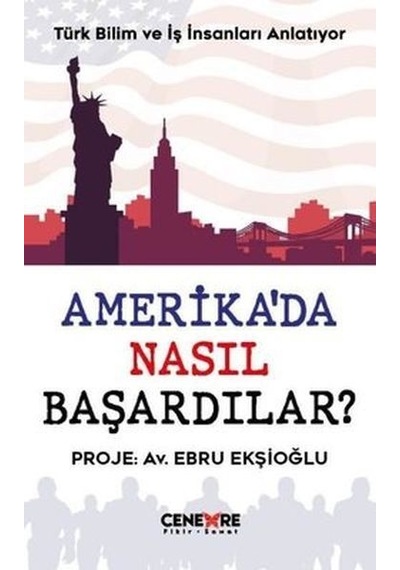 Amerika'da Nasıl Başardılar? - Ebru Ekşioğlu - Cenevre Fikir Sanat