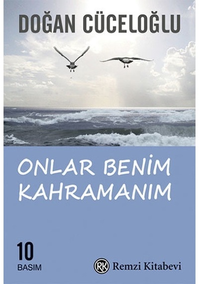 Onlar Benim Kahramanım - Doğan Cüceloğlu - Remzi Kitabevi