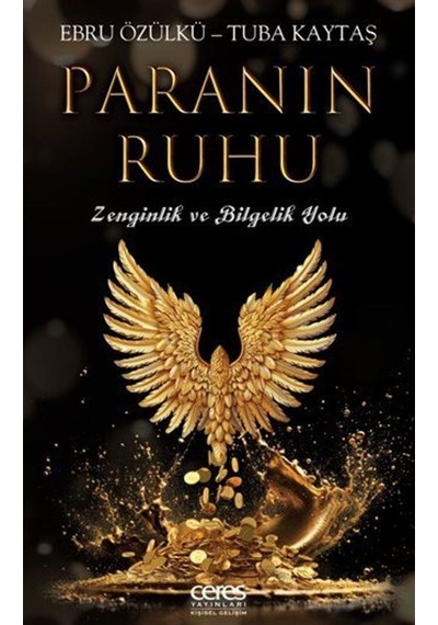 Paranın Ruhu / Zenginlik Ve Bilgelik Yolu / Tuba Kaytaş