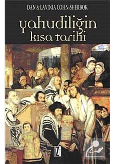 Yahudiliğin Kısa Tarihi / Dan Cohn - Sherbok