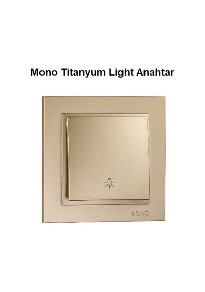 Mono Titanyum Light Anahtar